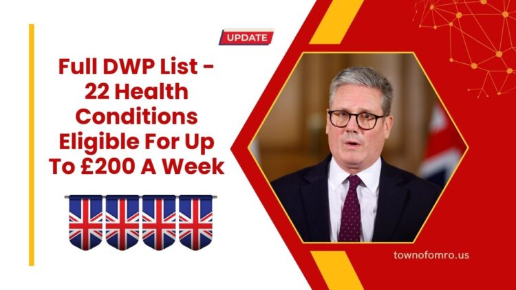 Full DWP List – 22 Health Conditions Eligible For Up To £200 A Week