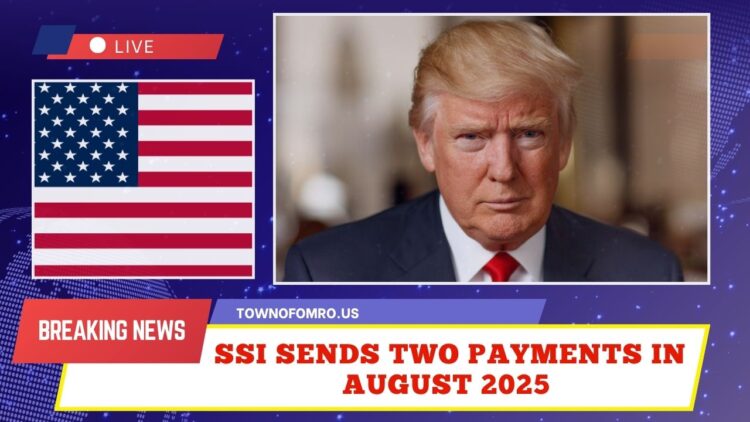 SSI Sends Two Payments In August 2025 – What It Means For September Benefits